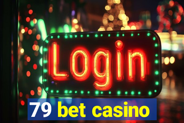 79 bet casino